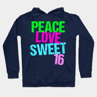 Peace Love Sweet 16 Hoodie